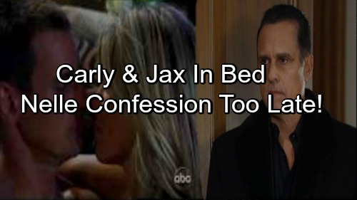 General Hospital Spoilers Carly In Bed With Jax When Nelle Confesses