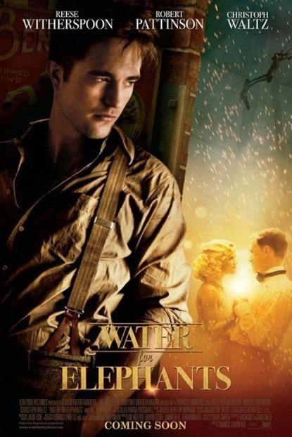 robert pattinson water for elephants. The first poster for Water For