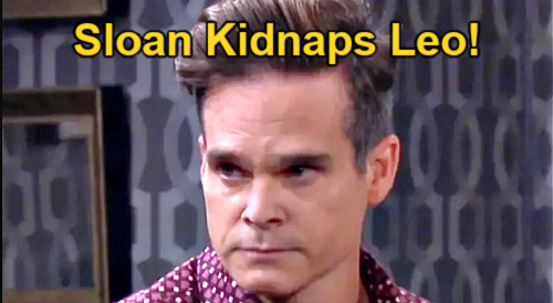Days of Our Lives Spoilers: Sloan Kidnaps Leo – Gains a Hostage as Jude Scheme Spirals Out of Control?
