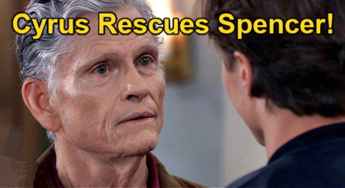 General Hospital Spoilers: Cyrus Rescues Spencer for Trina Reunion?