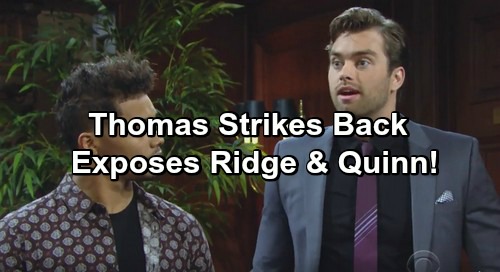 The Bold and the Beautiful Spoilers: Thomas Goes To War - Exposes Ridge and Quinn's Cheating To Eric