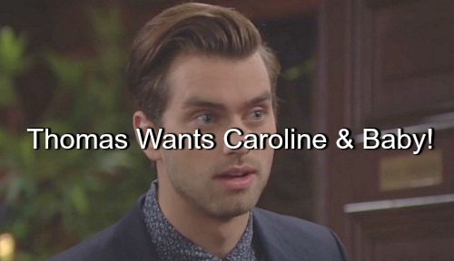 The Bold and the Beautiful (B&B) Spoilers: Thomas Makes a Play for Caroline and Baby After Paternity Reveal