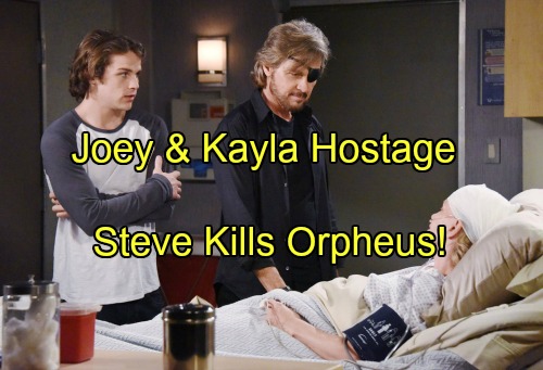 Days of Our Lives Spoilers: Orpheus Takes Kayla and Joey Hostage – Steve Risks All to Save Family, Kills Kidnapper