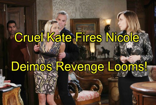 ‘Days of Our Lives’ Spoilers: Kate Fires Nicole as Deimos’ Revenge Looms – Brady Blasts Victor for Attacks on Theresa