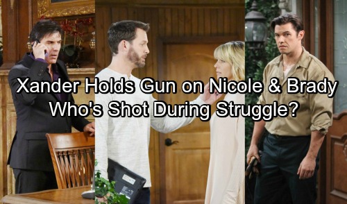 Days of Our Lives Spoilers: Xander Holds Brady and Nicole at Gunpoint – Fierce Faceoff Ends With Shot Fired