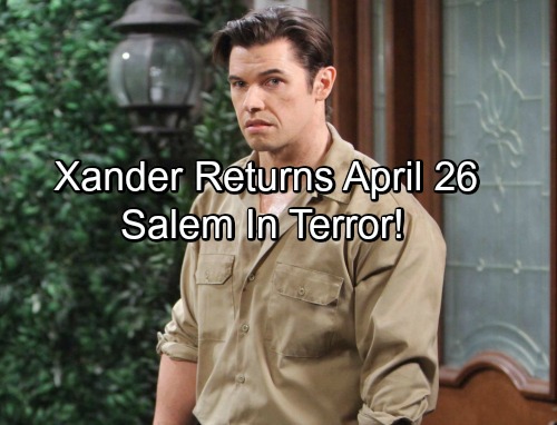 Days of Our Lives Spoilers: Xander Returns April 26 with Shocking Storyline – Salem In Major Trouble