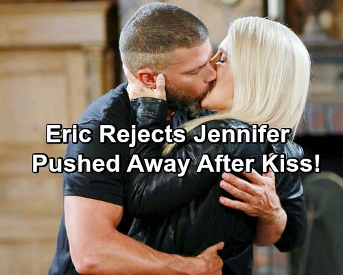 Days of Our Lives Spoilers: Eric Breaks Jennifer's Heart After They Kiss – Daniel’s Loved Ones Get Visits