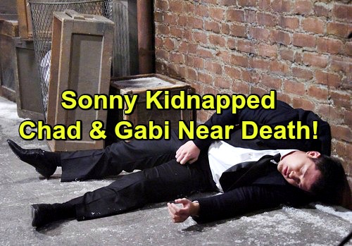 Days of Our Lives Spoilers: Sonny Abducted, Escape Attempt Earns Severe Beating – Chad and Gabi Near Death, Time’s Running Out