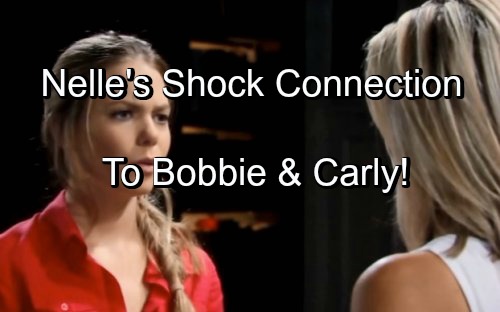 General Hospital Spoilers: Nelle's Shocking Connection to Carly Revealed Through Bobbie