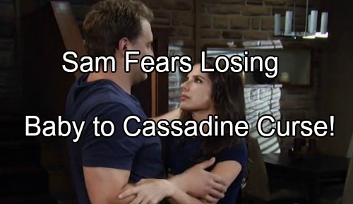 ‘General Hospital’ Spoilers: Sam Terrified Cassadine Curse Will Take Life of JaSam Baby