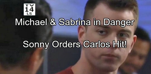 General Hospital (GH) Spoilers: Michael and Sabrina at Risk When Sonny's Hit on Carlos Goes Bad?