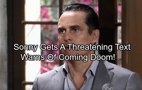 General Hospital Spoilers: Sonny Receives Eerie Warning – Threatening Text Warns of Imminent Doom