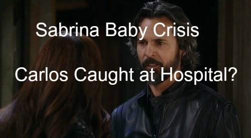 General Hospital (GH) Spoilers: Anna Scares Sabrina Into Labor and Baby Crisis - Carlos Caught at Hospital?