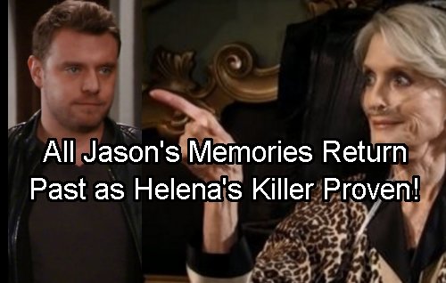 General Hospital Spoilers: Jason Haunted by Helena – Recovers Memories of Cassadine Kills