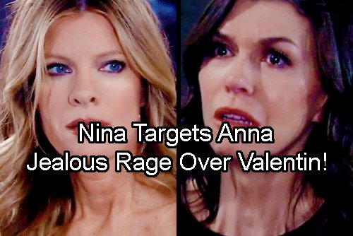 General Hospital Spoilers: Nina Goes Psycho on Anna to Protect Valentin from Obsessed WSB Agent