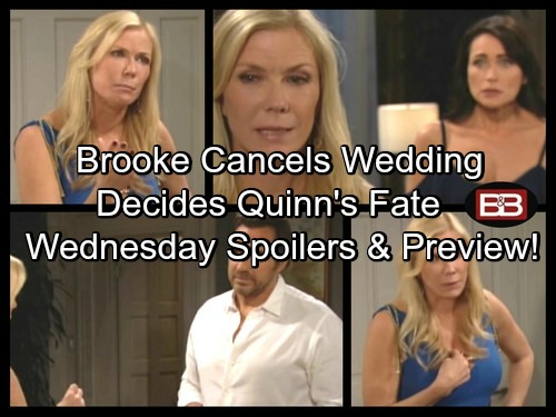 The Bold and the Beautiful Spoilers: Brooke Cancels Wedding, Decides Quinn's Fate – Steffy Prepares Surprise for Liam