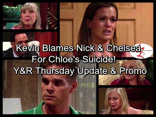 The Young and the Restless Spoilers: Kevin a Mess Over Chloe’s Suicide, Blames Chelsea and Nick – Victor Calls His Kids Hypocrites