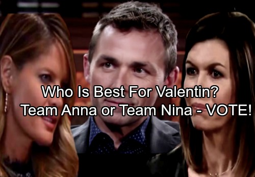 General Hospital Spoilers: Valentin Caught Between Two Women – Who’s Better For Him, Anna or Nina?