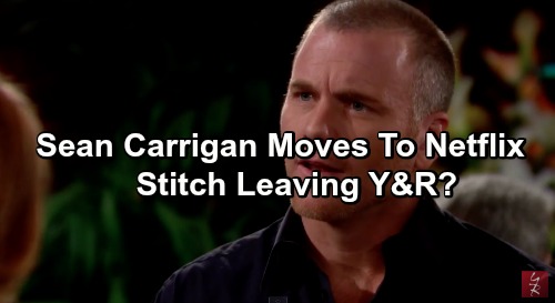 The Young and the Restless Spoilers: Is Sean Carrigan Leaving Y&R - Announces New Netflix Job