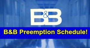 The Bold And The Beautiful Spoilers: B&B Preemption Schedule Impacts ...