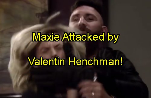 General Hospital Spoilers: Maxie Attacked by Valentin Thug - Mistaken for Claudette – Nathan Desperate to Save Her