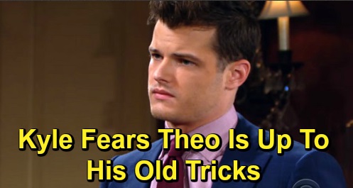 The Young and the Restless Spoilers: Kyle Fears the Old Theo Will Come ...