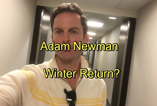 The Young and the Restless Spoilers: Adam Newman Recast - Winter Return Option Explored