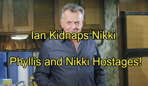 ‘The Young and the Restless’ Spoilers: Ian's Escape Goes Badly - Kidnaps Nikki, Holds Her Hostage with Phyllis at Cabin