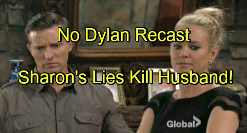 'The Young and the Restless' Spoilers: Dylan Not Being Recast – Sharon's Lies Create Chaos, Cause Husband's Death?